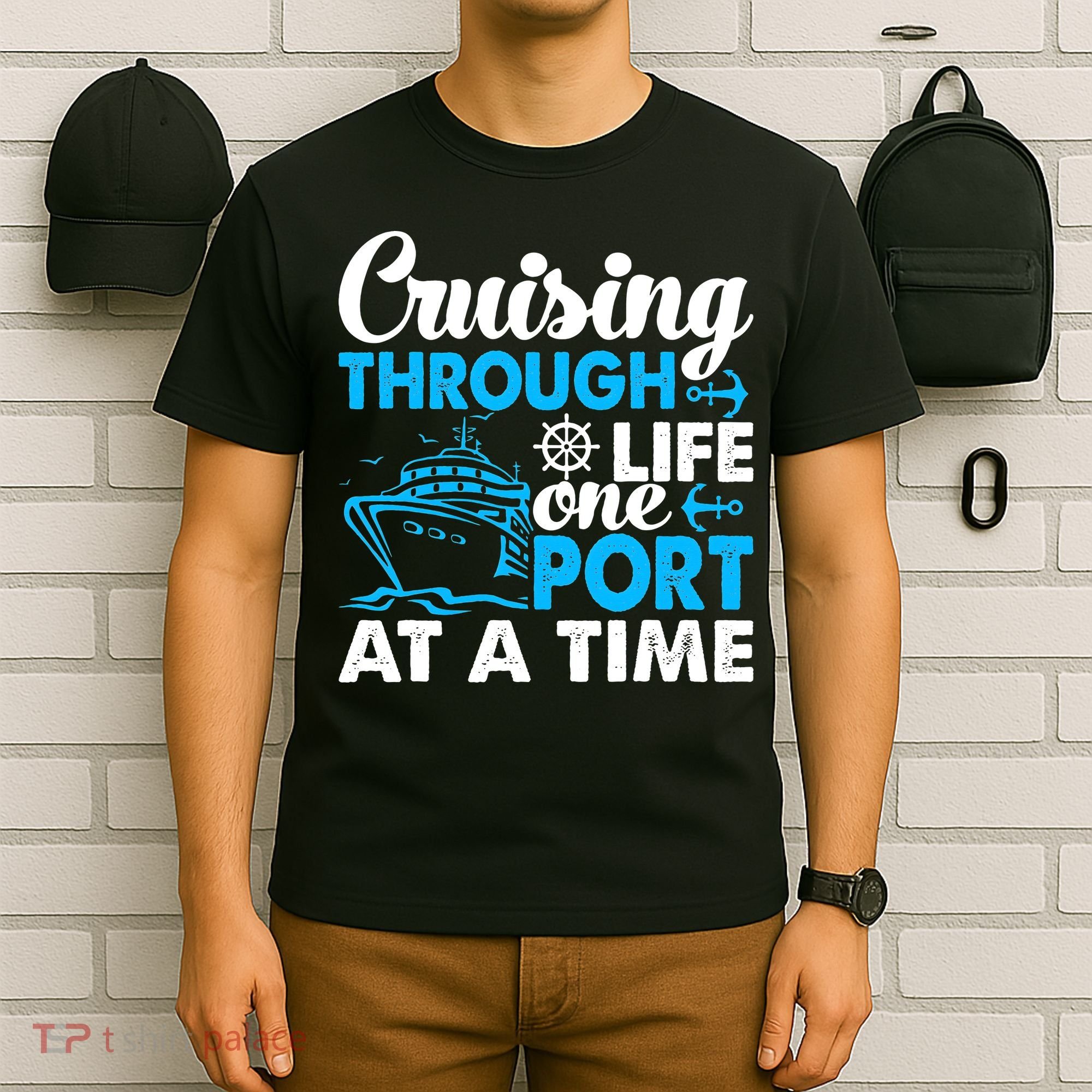 Cruising Through Life One Port at a Time Funny Cruise T-Shirt