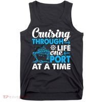 Cruising Through Life One Port at a Time Funny Cruise Tank Top thumb 0