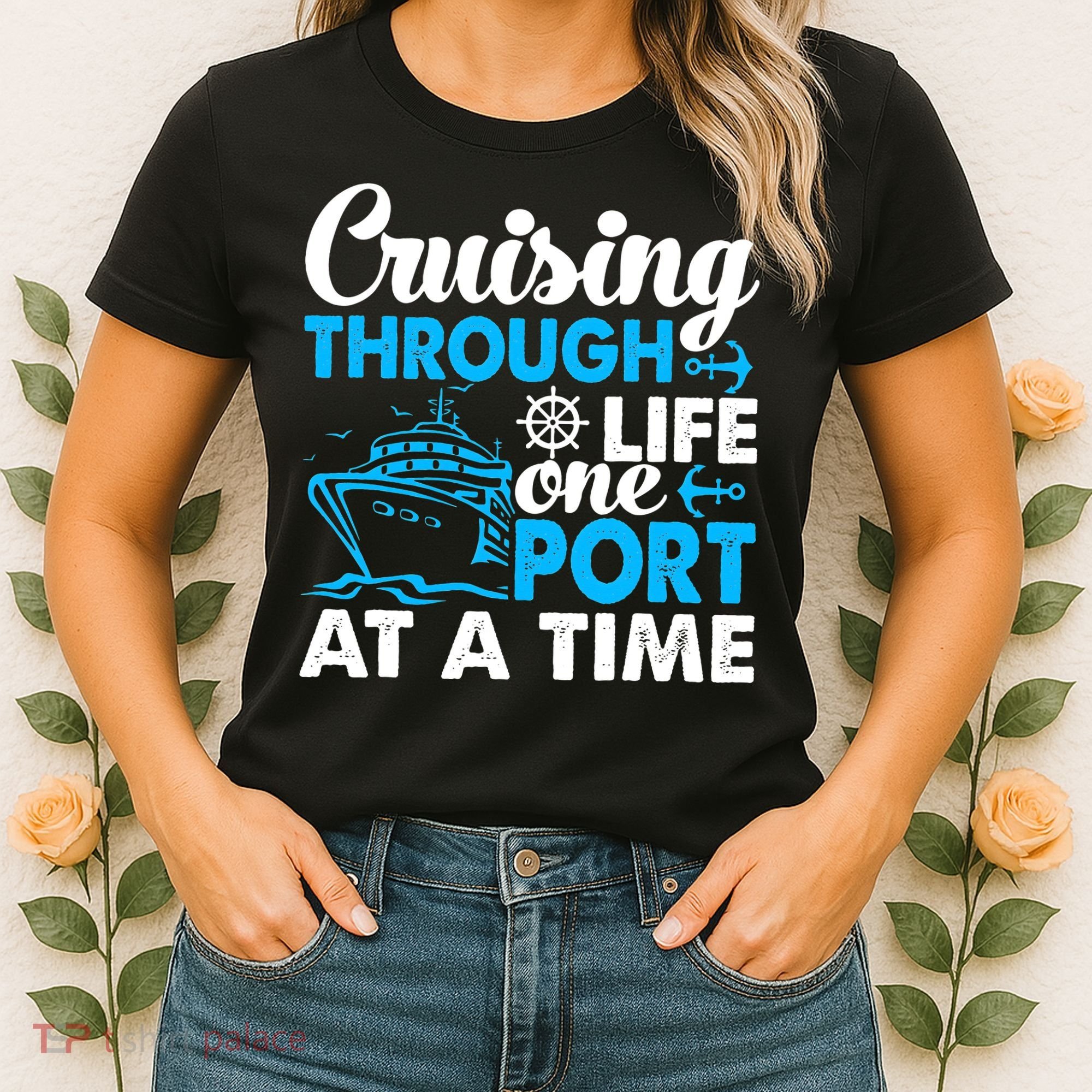 Cruising Through Life One Port at a Time Funny Cruise Women's T-Shirt
