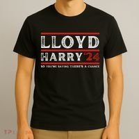 Comedy Tee Lloyd Harry 24 So Youre Saying Theres A Chancc T-Shirt thumb 3