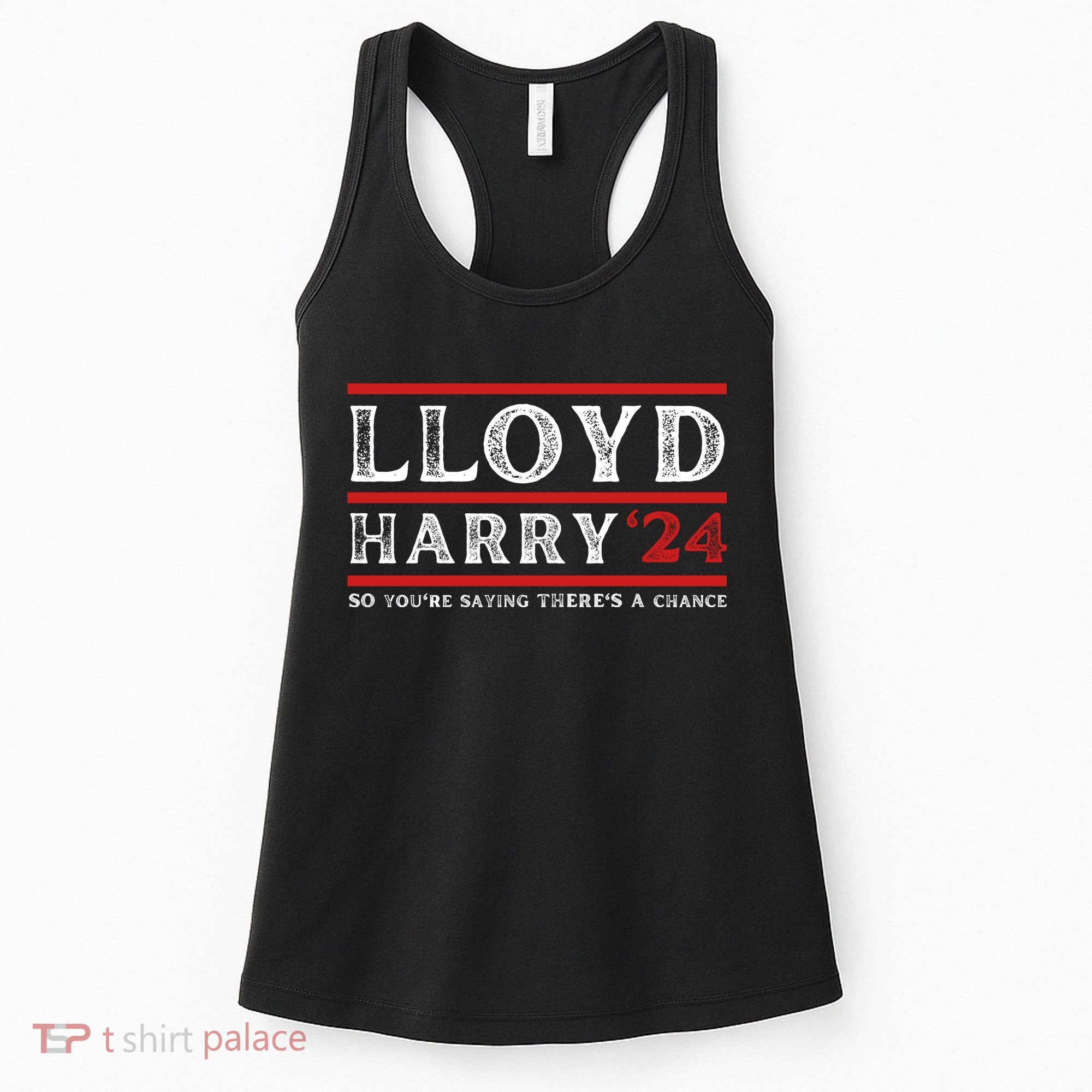 Comedy Tee Lloyd Harry 24 So Youre Saying Theres A Chancc Women's Tank Top
