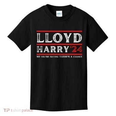 Comedy Tee Lloyd Harry 24 So Youre Saying Theres A Chancc Kids T-Shirt