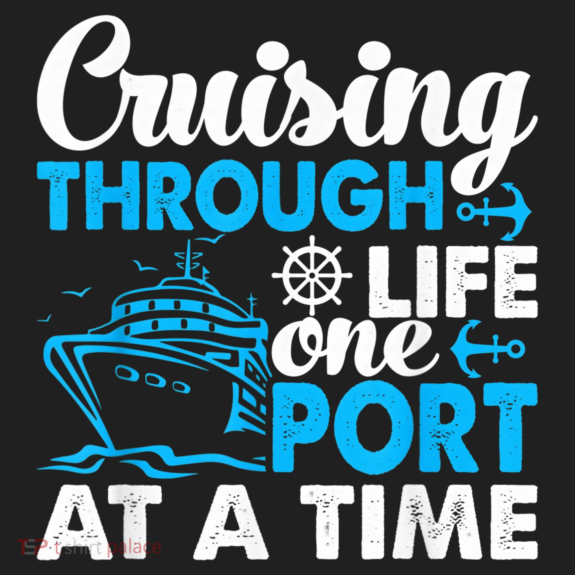 Cruising Through Life One Port at a Time Funny Cruise Tumbler