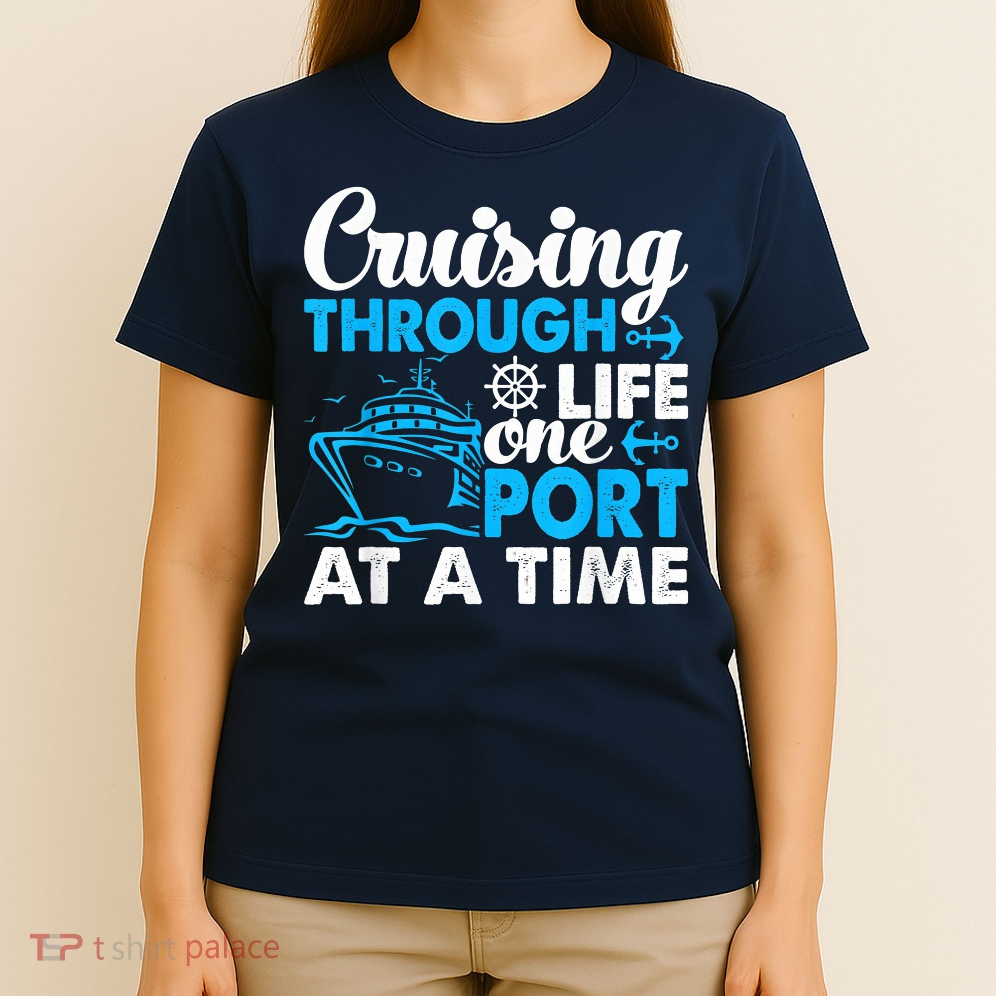 Cruising Through Life One Port at a Time Funny Cruise T-Shirt