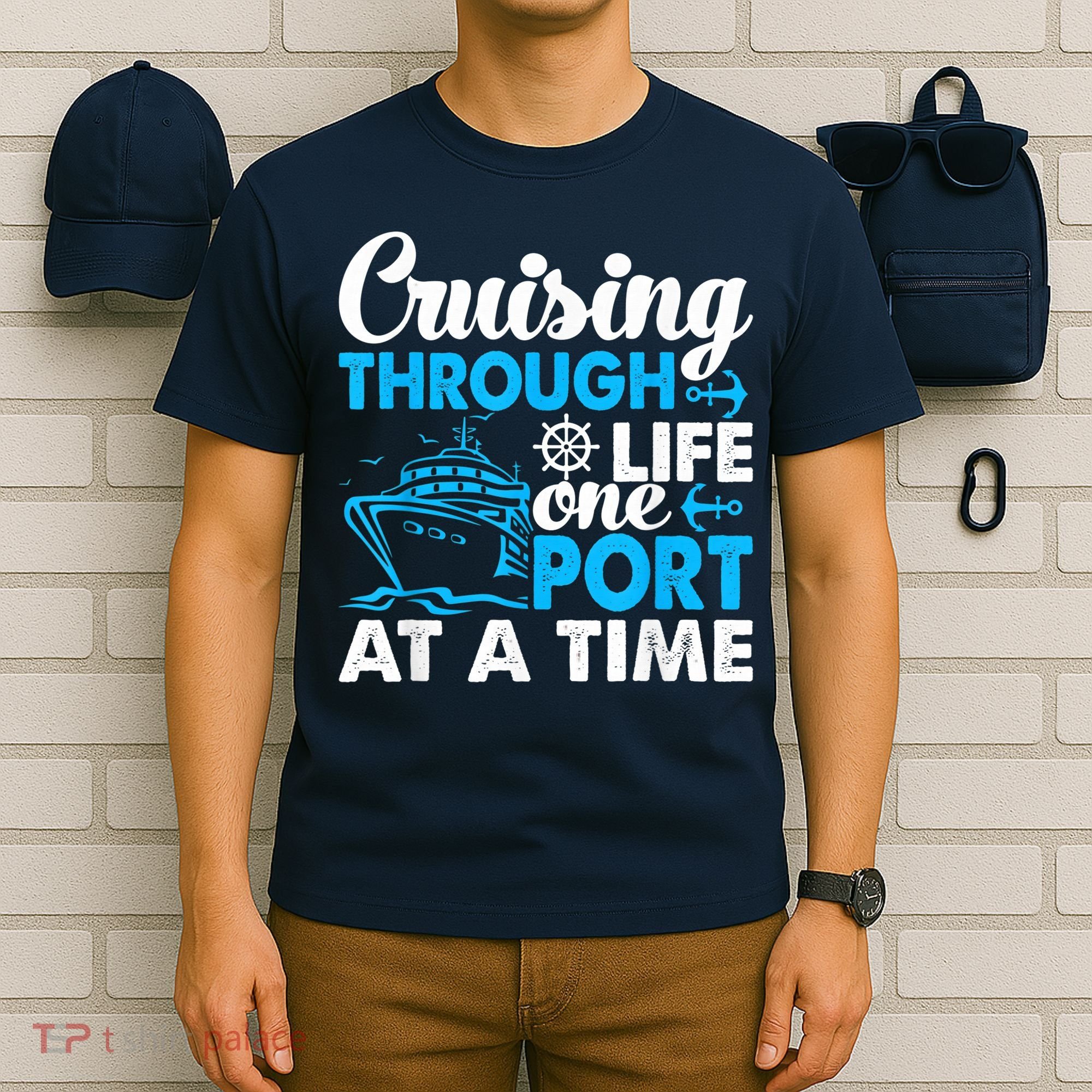 Cruising Through Life One Port at a Time Funny Cruise T-Shirt