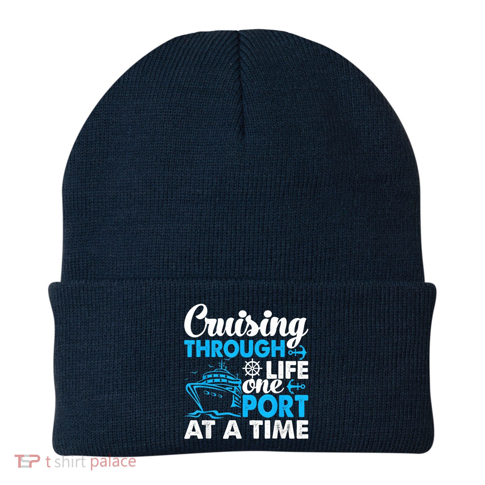 Cruising Through Life One Port at a Time Funny Cruise Beanie
