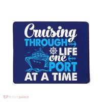 Cruising Through Life One Port at a Time Funny Cruise Mousepad thumb 0