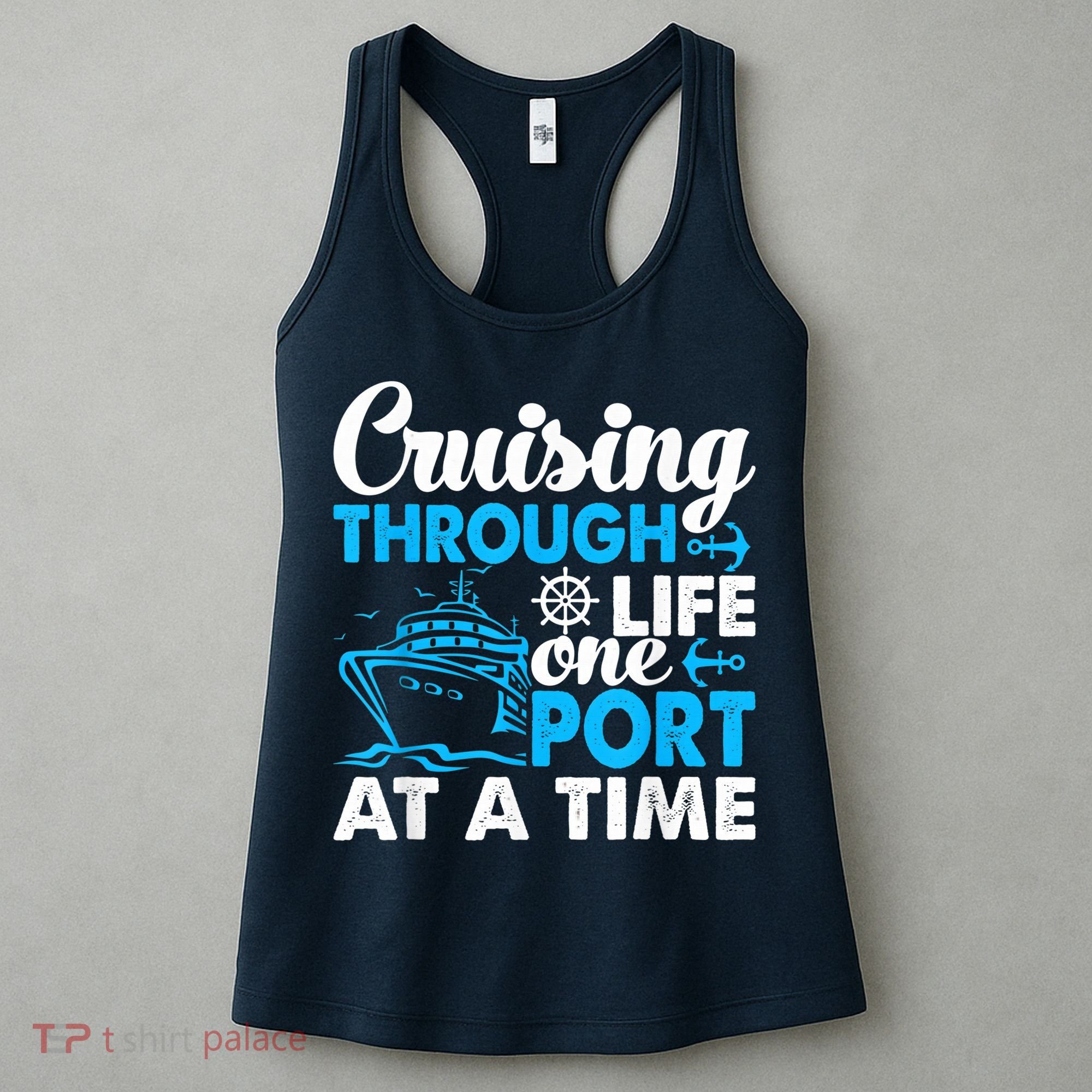 Cruising Through Life One Port at a Time Funny Cruise Women's Tank Top