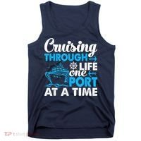 Cruising Through Life One Port at a Time Funny Cruise Tank Top thumb 0