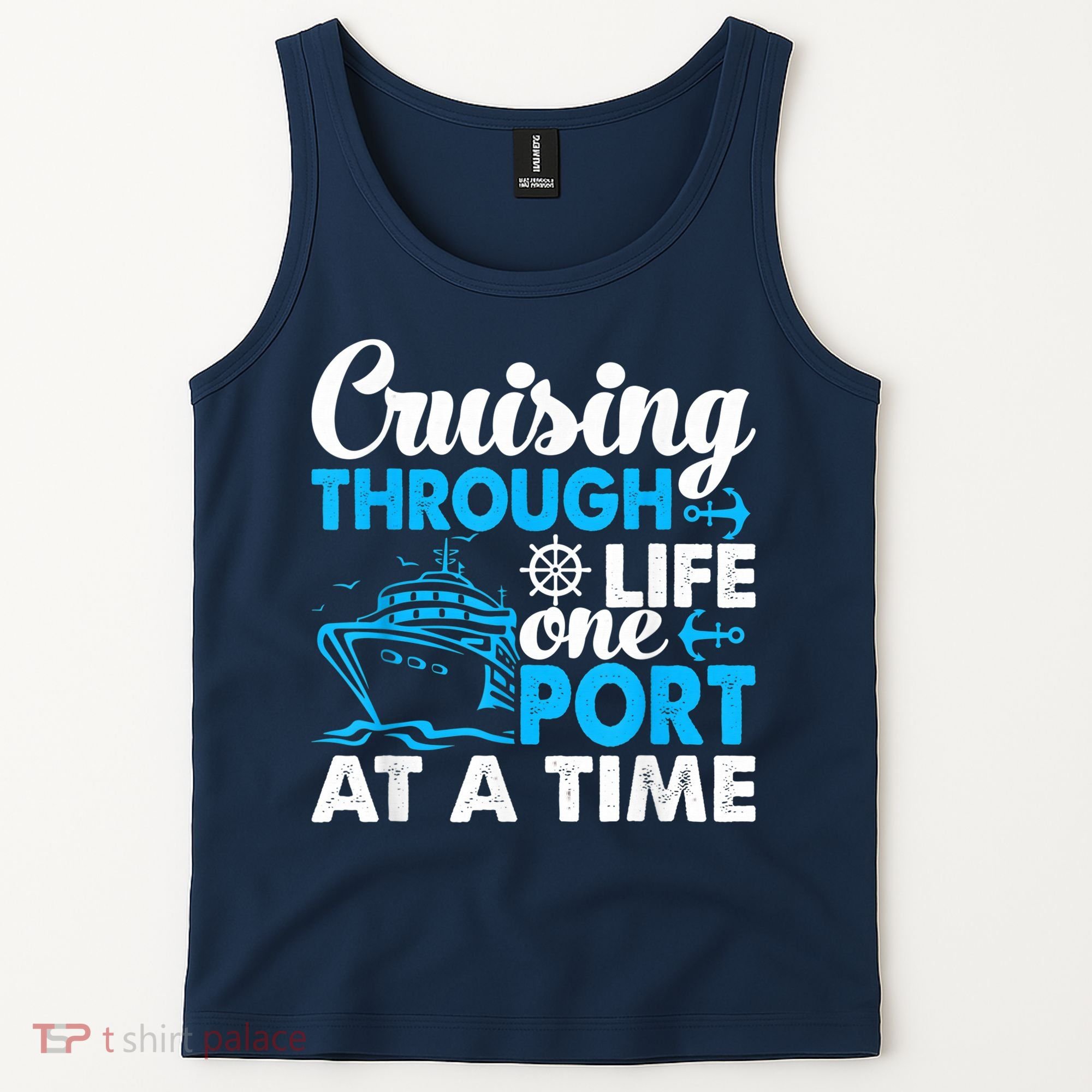 Cruising Through Life One Port at a Time Funny Cruise Tank Top