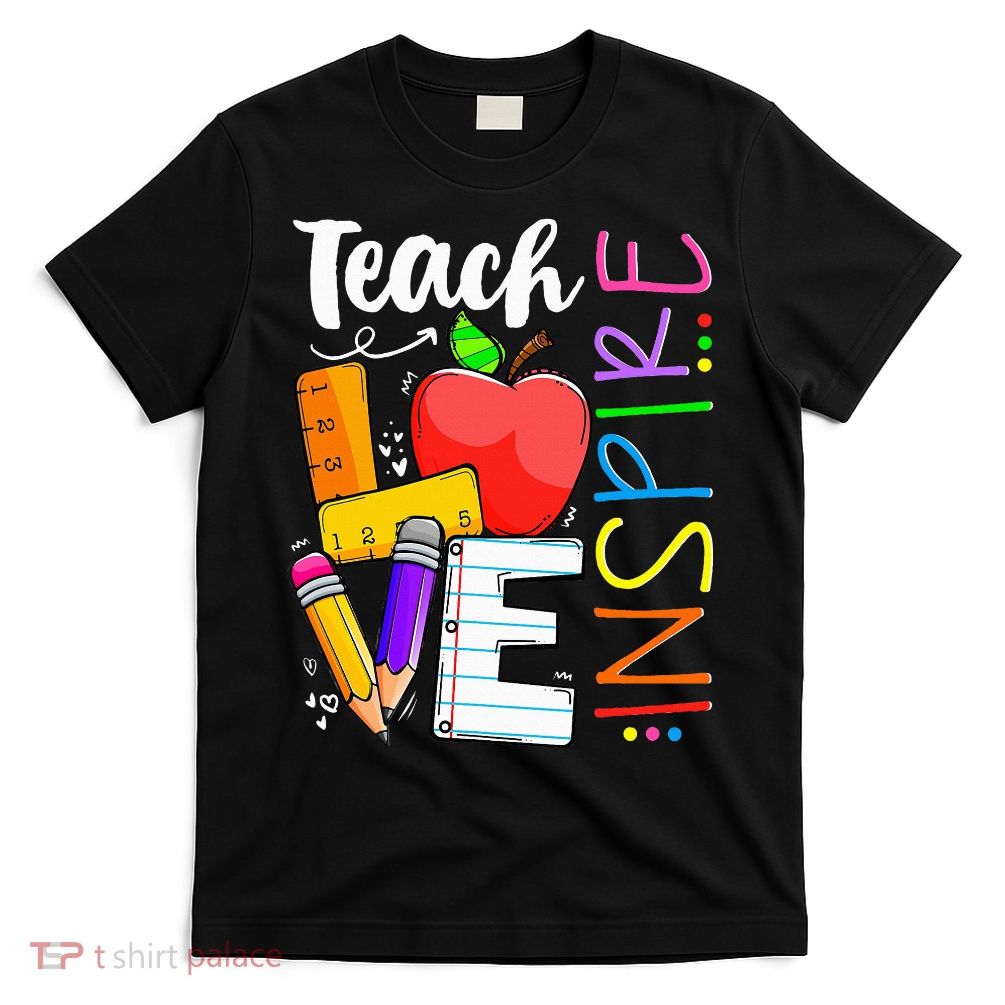 Cute Teach Love And Inspire Teacher T-Shirt