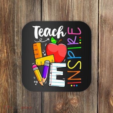 Cute Teach Love And Inspire Teacher Coaster