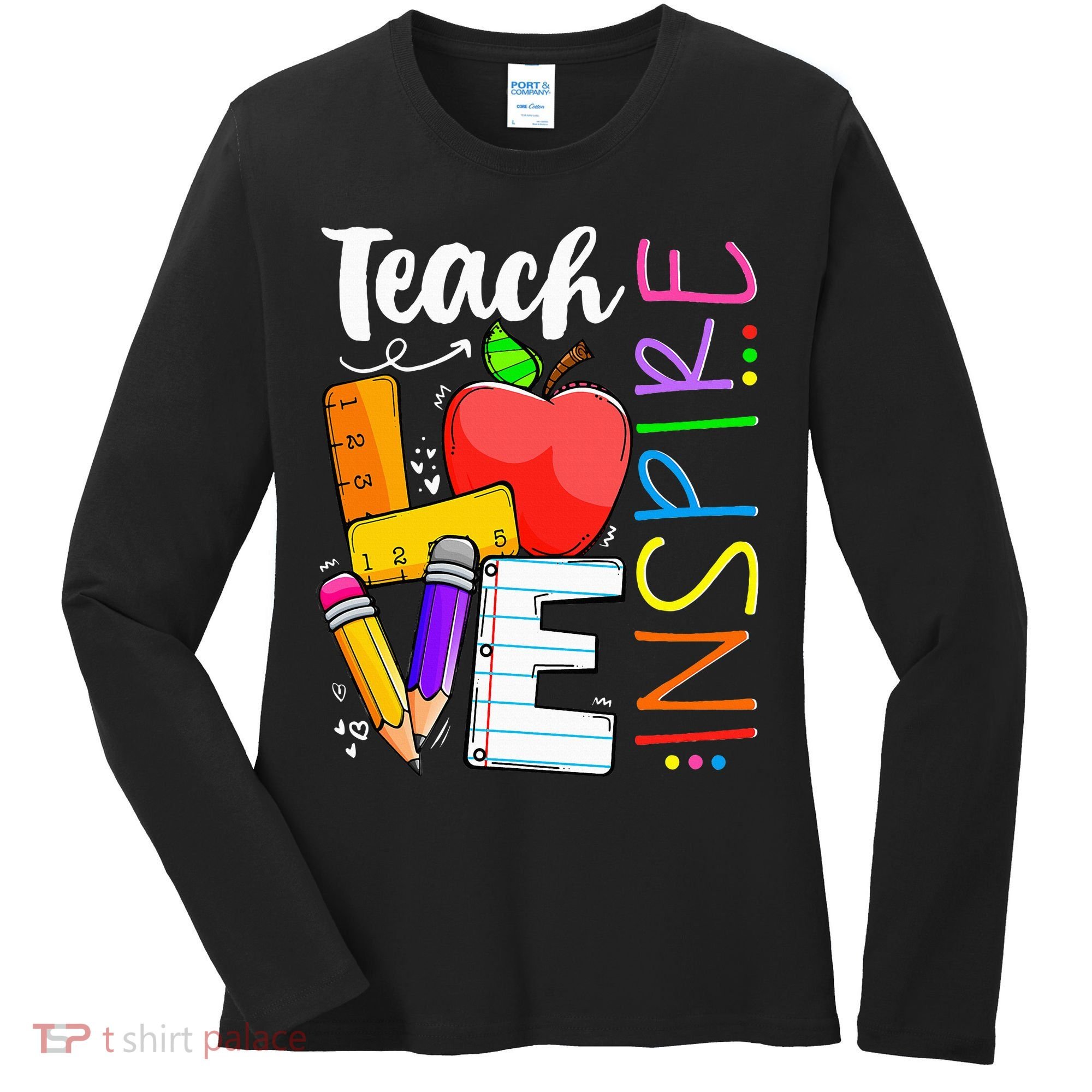Cute Teach Love And Inspire Teacher Women's Long Sleeve Shirt