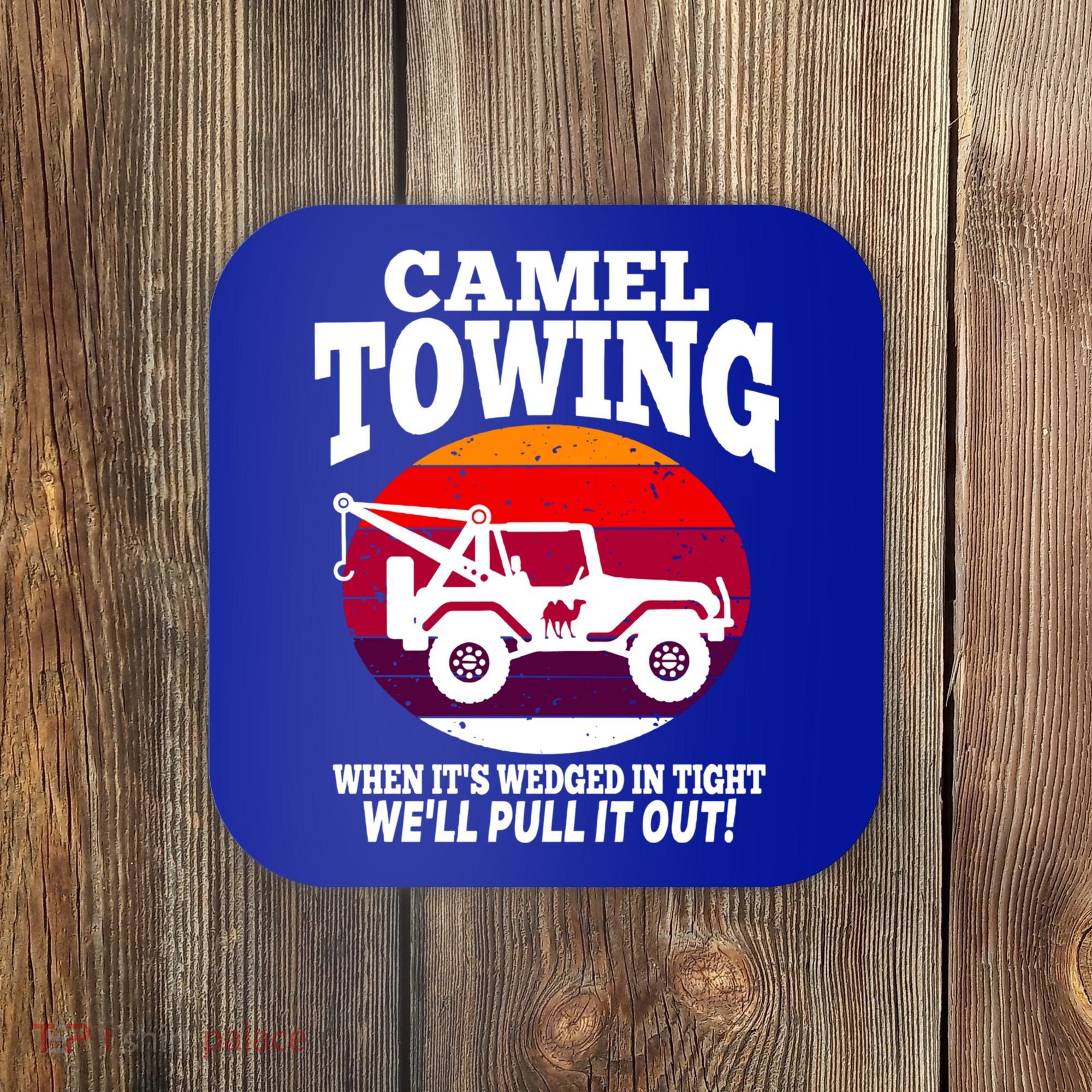 Camel Towing Meaningful Gift Funny Retro Camel Towing Funny Halloween Great Gift Coaster