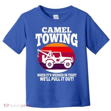 Camel Towing Meaningful Gift Funny Retro Camel Towing Funny Halloween Great Gift Toddler T-Shirt