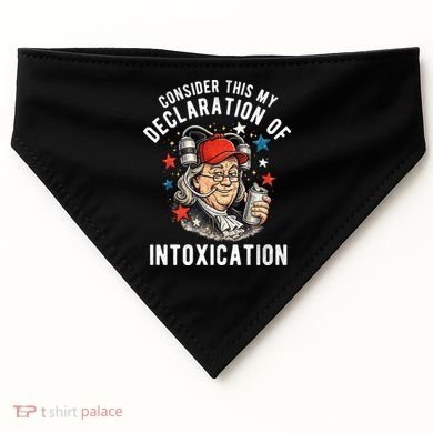 Consider This My Declaration Of Intoxication USA-Made Doggie Bandana