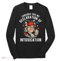 Consider This My Declaration Of Intoxication Long Sleeve Shirt thumb 0