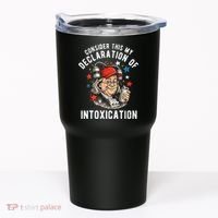 Consider This My Declaration Of Intoxication Tumbler thumb 0
