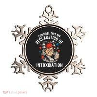 Consider This My Declaration Of Intoxication Ornament thumb 0