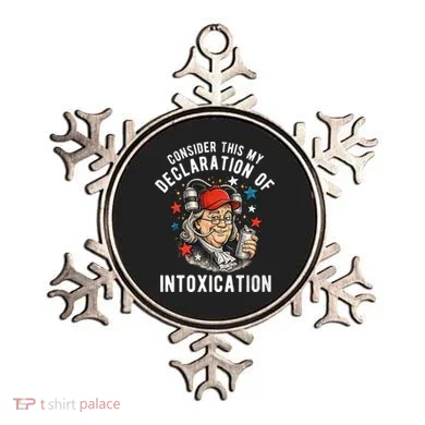 Consider This My Declaration Of Intoxication Ornament