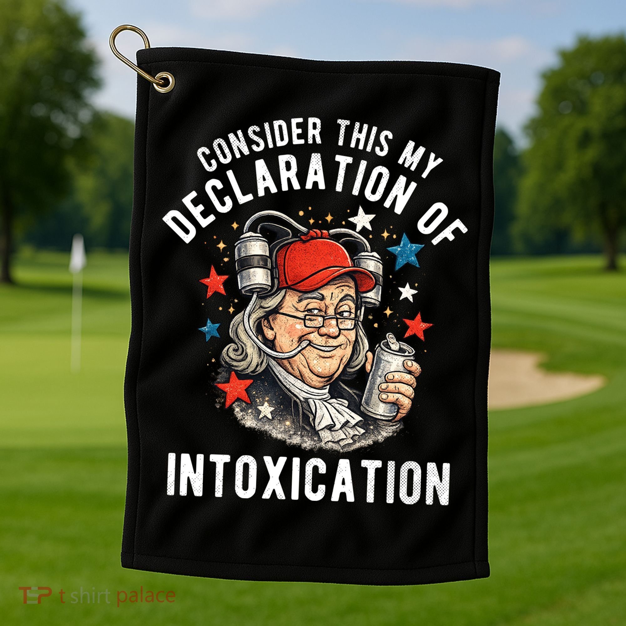 Consider This My Declaration Of Intoxication Golf Towel