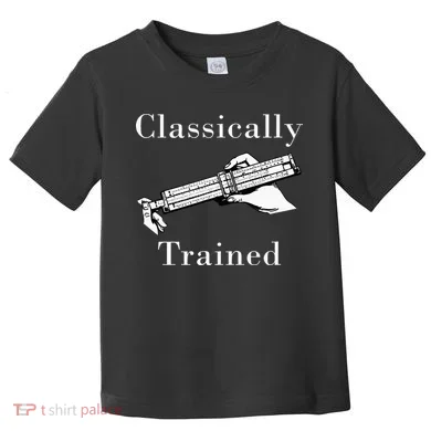 Classically Trained Mechanical Analog Calculator Slide Rule Toddler T-Shirt