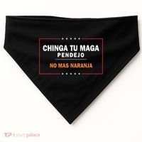 Chinga Tu Maga Pendejo No Mas Naranja USA-Made Doggie Bandana thumb 0