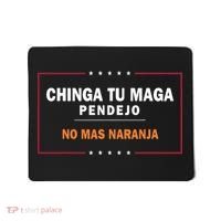 Chinga Tu Maga Pendejo No Mas Naranja Mousepad thumb 0