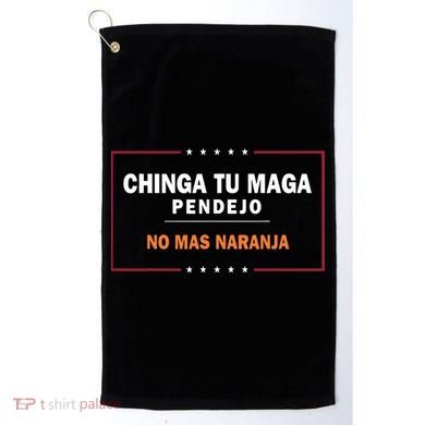 Chinga Tu Maga Pendejo No Mas Naranja Golf Towel