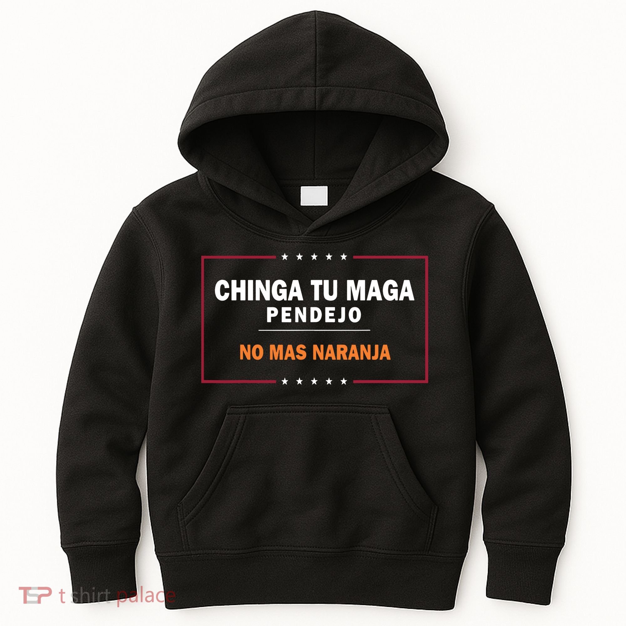 Chinga Tu Maga Pendejo No Mas Naranja Kids Hoodie