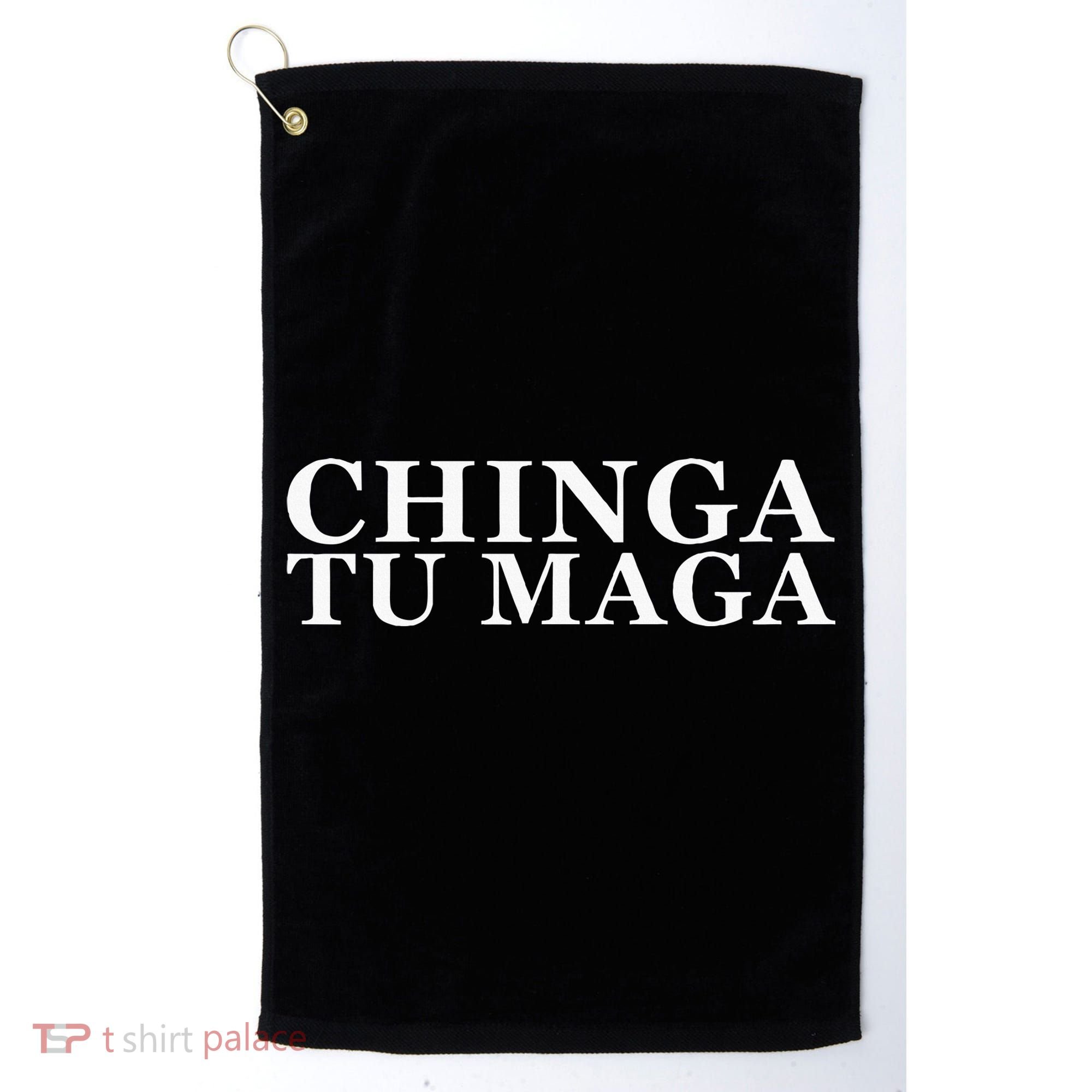 Chinga Tu Maga Anti Trump Mexican Spanish Latin Word Golf Towel