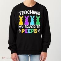 Cute Teaching My Favorite Peeps Happy Easter Day Teacher Women's Sweatshirt thumb 0