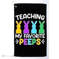 Cute Teaching My Favorite Peeps Happy Easter Day Teacher Golf Towel thumb 0