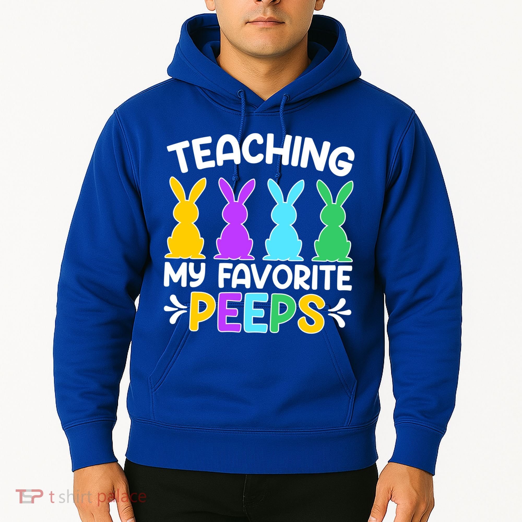 Cute Teaching My Favorite Peeps Happy Easter Day Teacher Hoodie