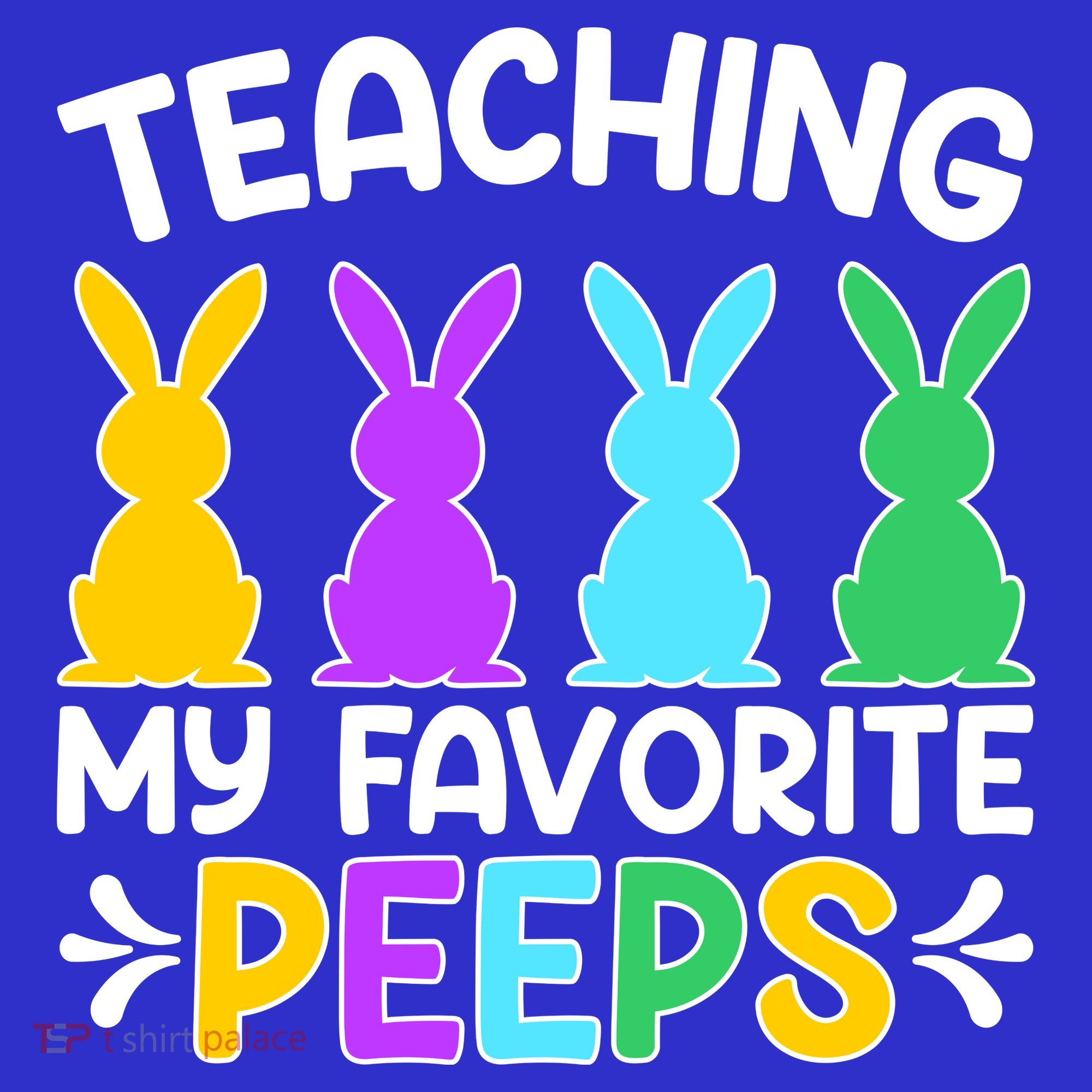 Cute Teaching My Favorite Peeps Happy Easter Day Teacher T-Shirt