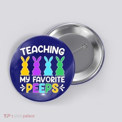 Cute Teaching My Favorite Peeps Happy Easter Day Teacher Button