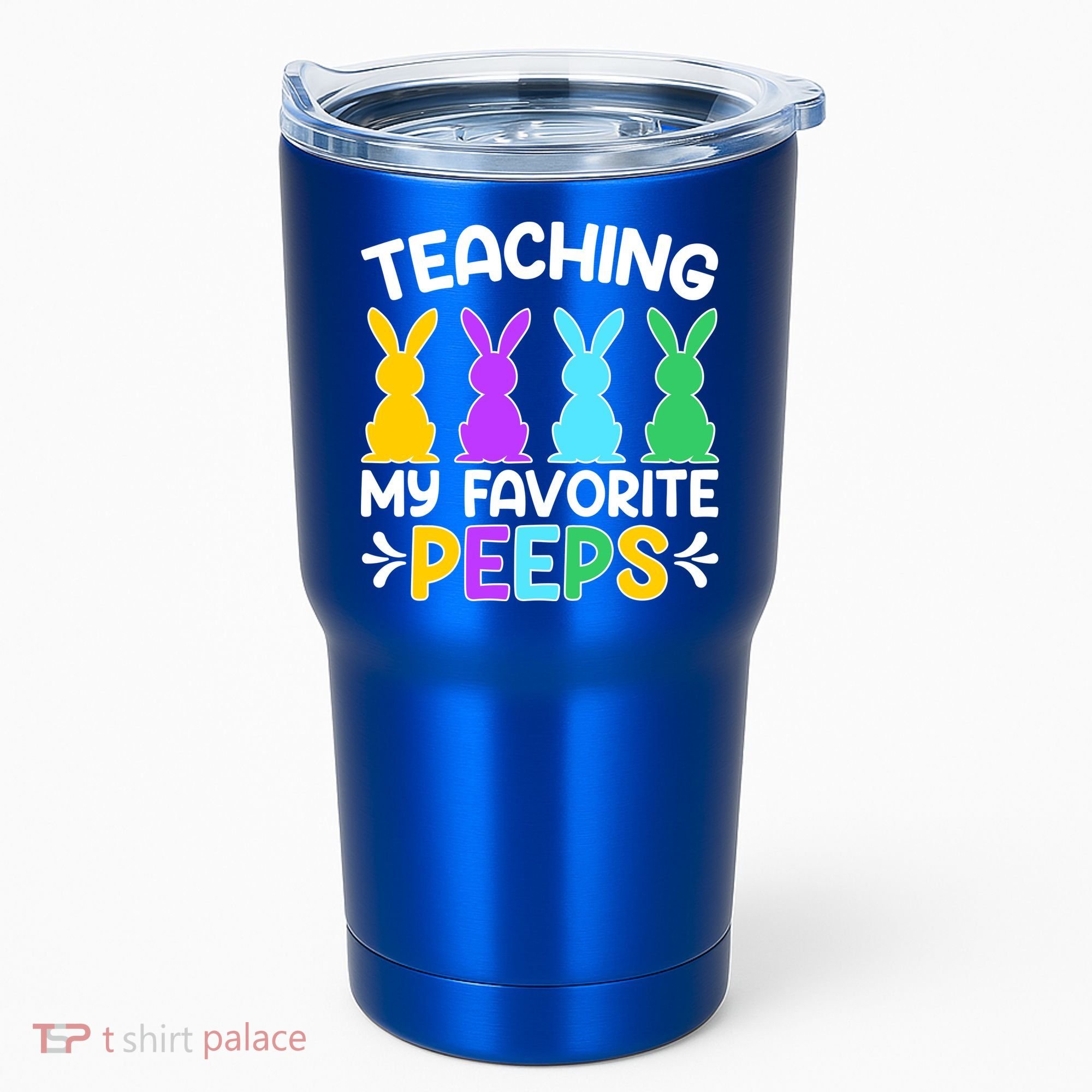 Cute Teaching My Favorite Peeps Happy Easter Day Teacher Tumbler