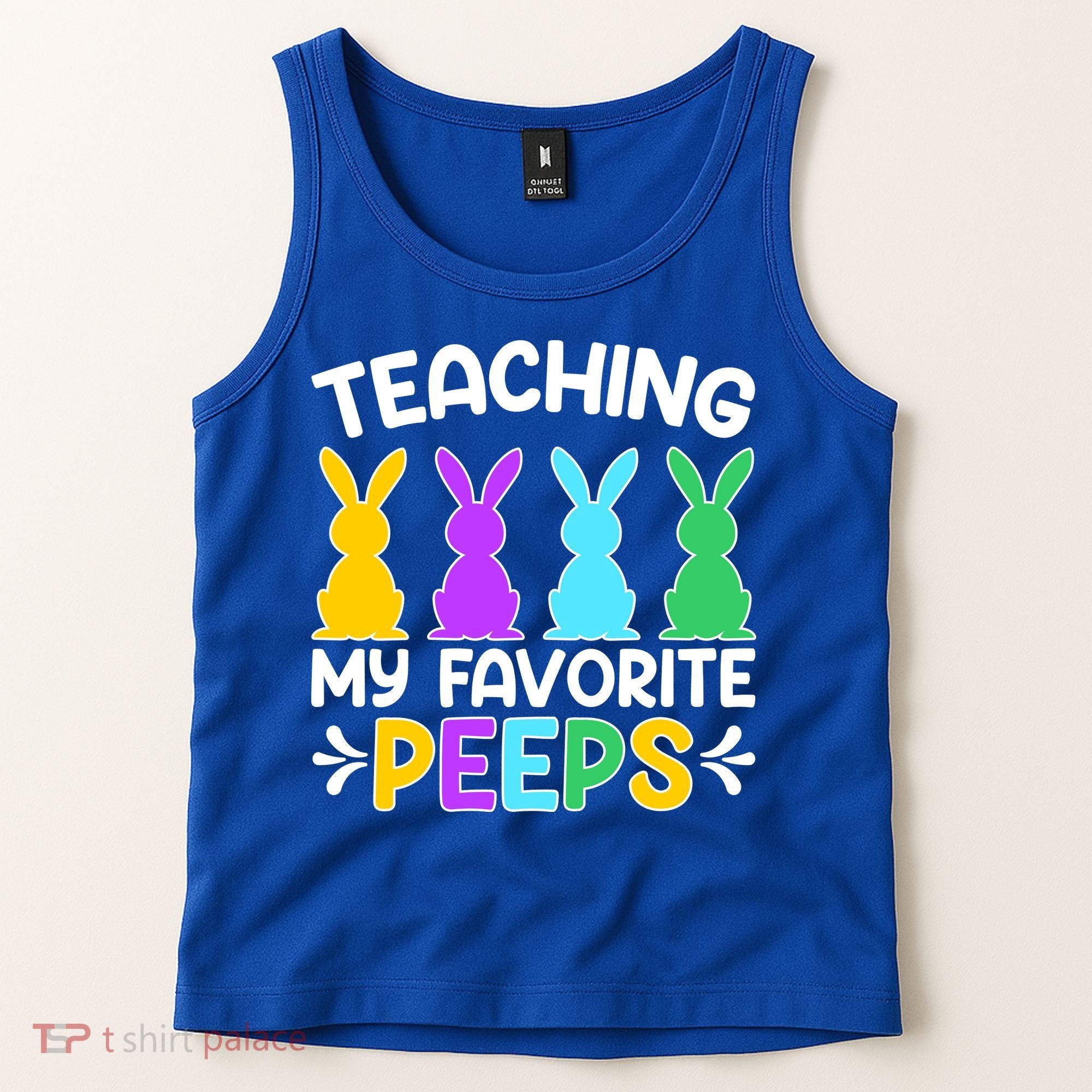 Cute Teaching My Favorite Peeps Happy Easter Day Teacher Tank Top