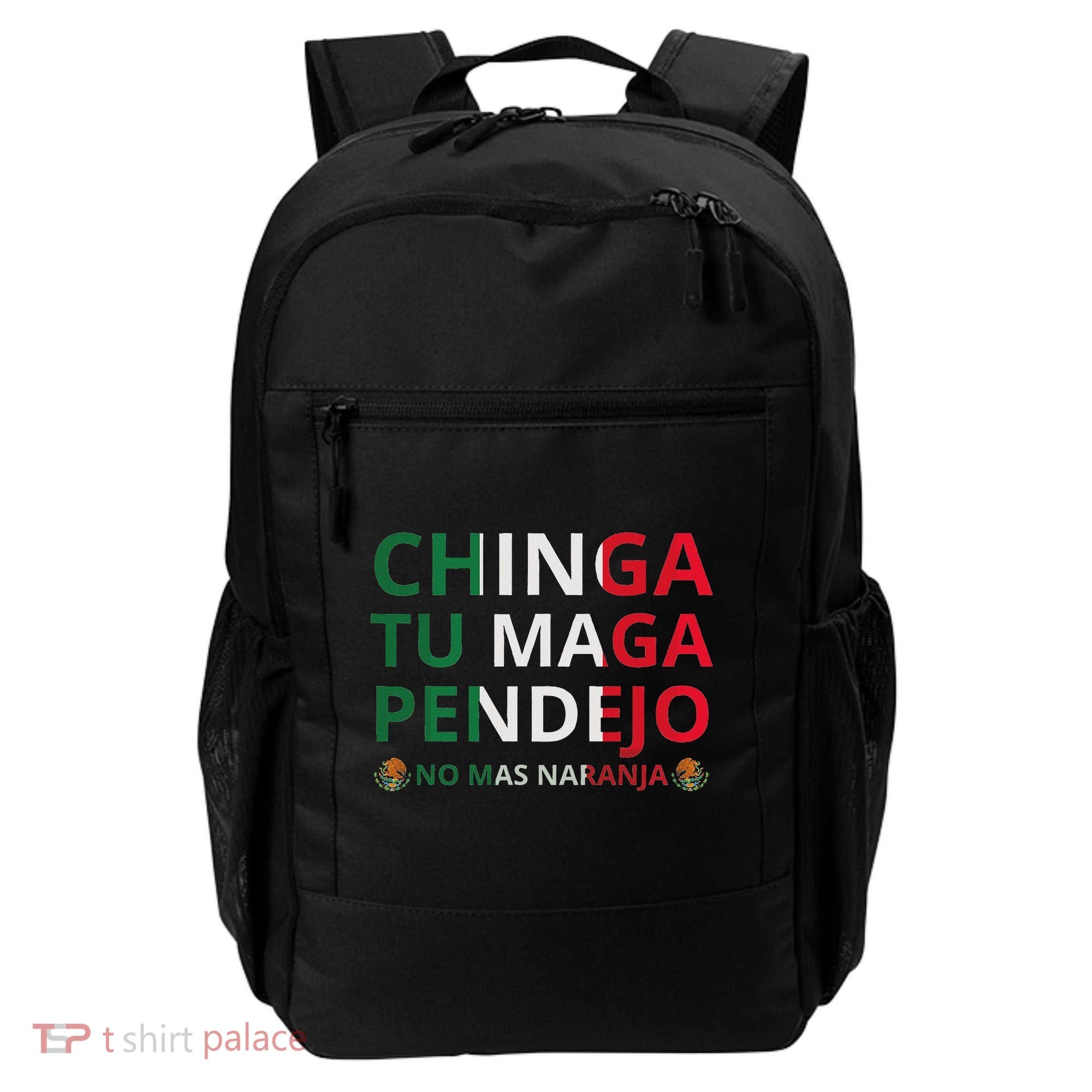 Chinga Tu Maga Patriotic Mexican Trump Backpack