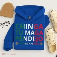 Chinga Tu Maga Patriotic Mexican Trump Hoodie thumb 4