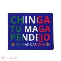 Chinga Tu Maga Patriotic Mexican Trump Mousepad thumb 0