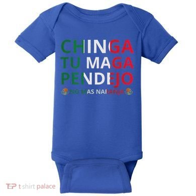 Chinga Tu Maga Patriotic Mexican Trump Baby Bodysuit