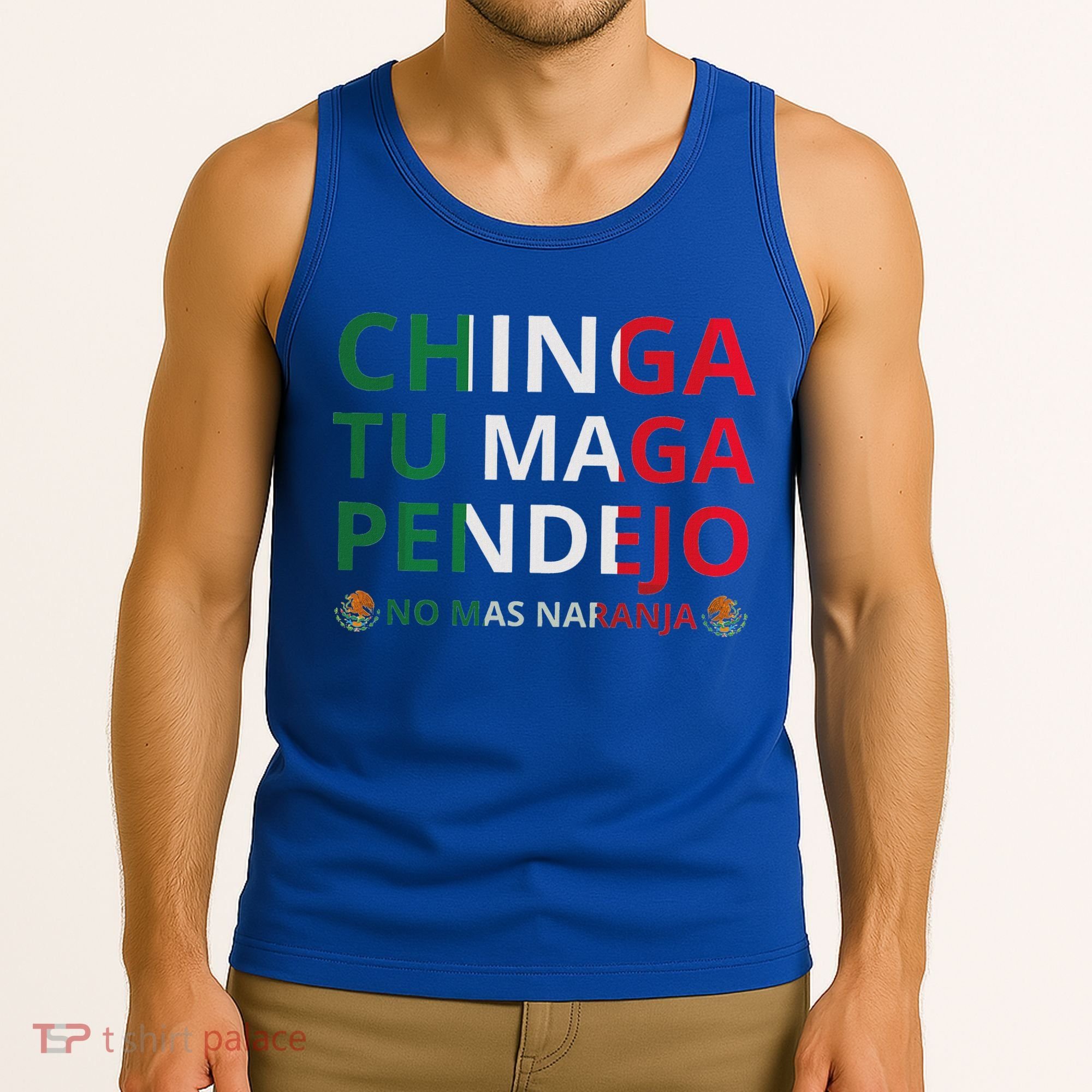 Chinga Tu Maga Patriotic Mexican Trump Tank Top