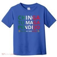 Chinga Tu Maga Patriotic Mexican Trump Toddler T-Shirt thumb 0