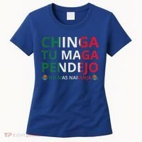 Chinga Tu Maga Patriotic Mexican Trump Women's T-Shirt thumb 0