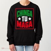 Chinga Tu MAGA Funny Political Mexican Pride  Women's Sweatshirt thumb 0