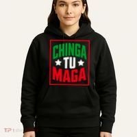 Chinga Tu MAGA Funny Political Mexican Pride  Hoodie thumb 5