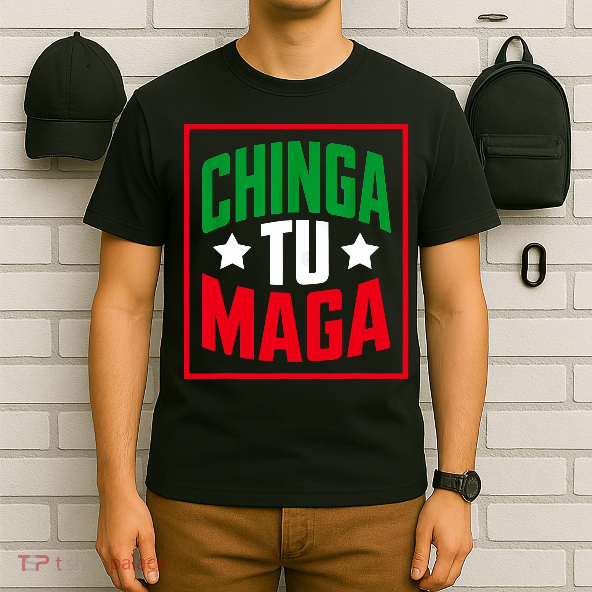 Chinga Tu MAGA Funny Political Mexican Pride  T-Shirt
