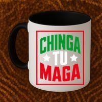 Chinga Tu MAGA Funny Political Mexican Pride  Coffee Mug thumb 2