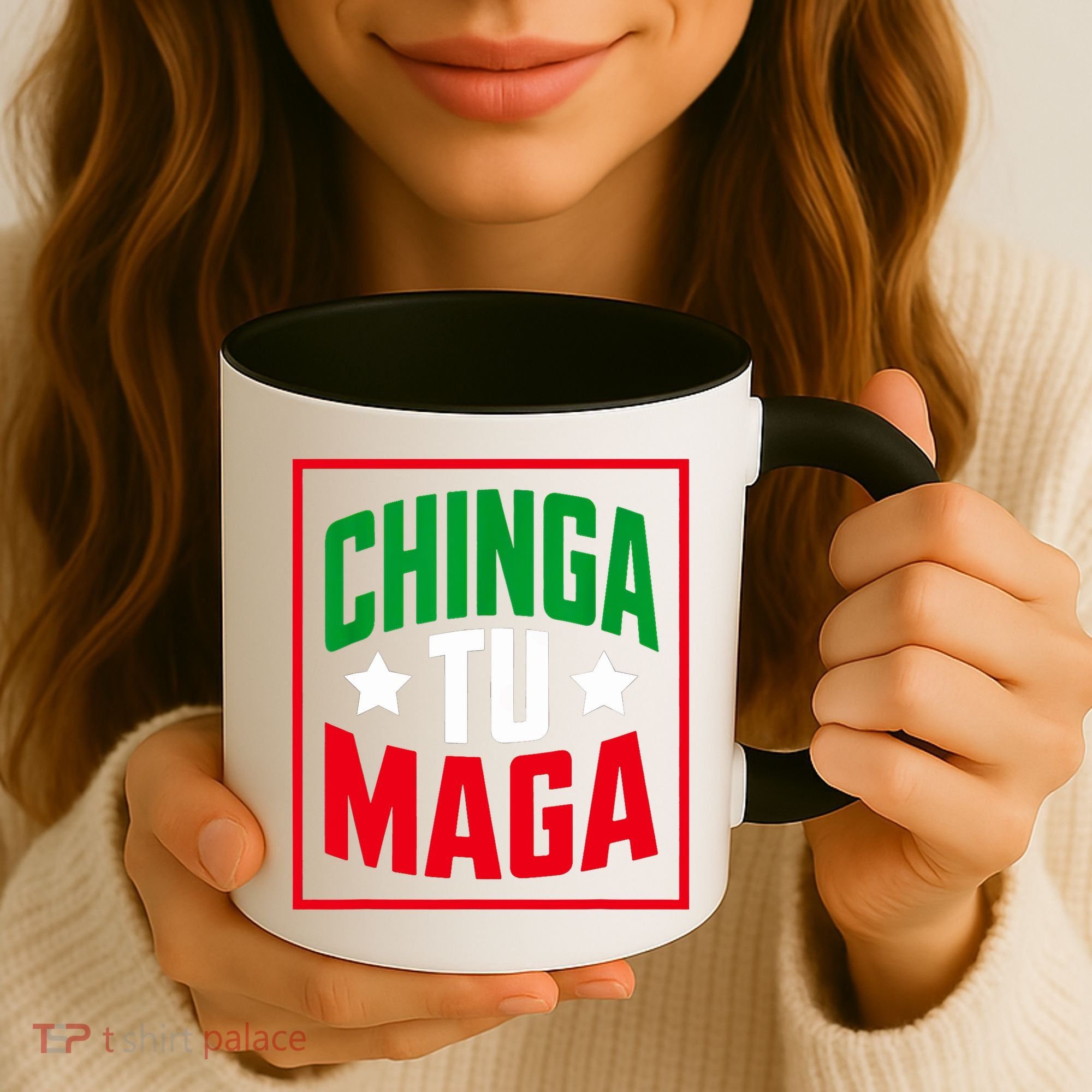 Chinga Tu MAGA Funny Political Mexican Pride  Coffee Mug